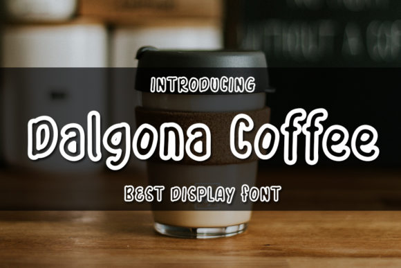 Dalgona Coffee: A Display Font for Creative Crafters